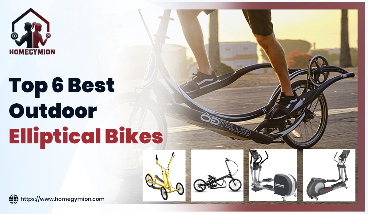 http://homegymion.com/ellipticals/top-6-best-outdoor-elliptical-bikes/